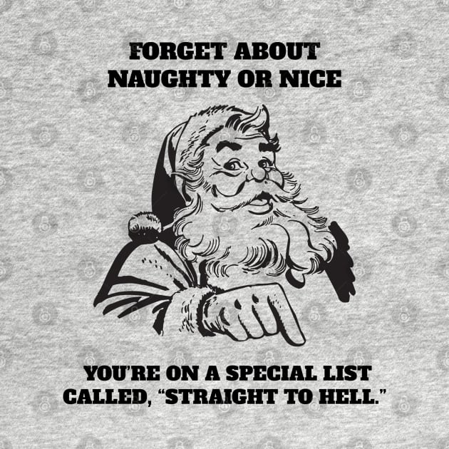 You're On A Special List Called Straight To Hell Funny Xmas Gift by salemstore
